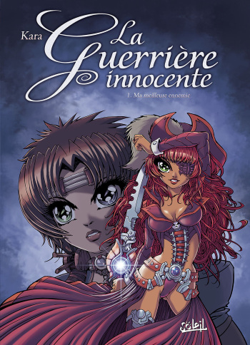 couverture du Bande Dessin&eacute;e [Kara] La Guerri&egrave;re Innocente Tomes 1 &ndash; Ma Meilleure Ennemie [French]