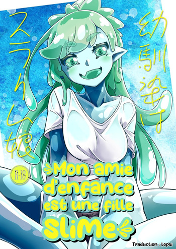 couverture du Manga [Kemoyuru (Akahito)] Osananaji wa Slime Musume | Mon amie d&rsquo;enfance est une Fille Slime [French] [Lopxi] [Digital]