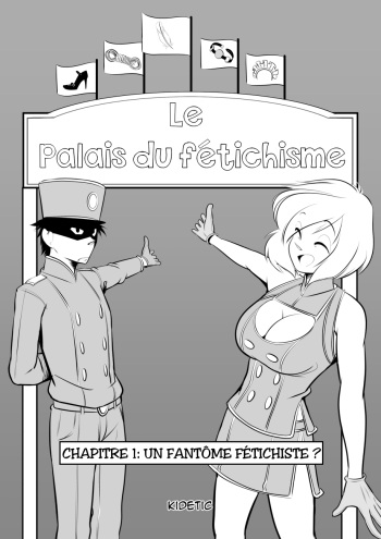 couverture du Bande Dessin&eacute;e [Kidetic] Le Palais du F&eacute;tichisme 01 &ndash; Un fant&ocirc;me f&eacute;tichiste ? [French]