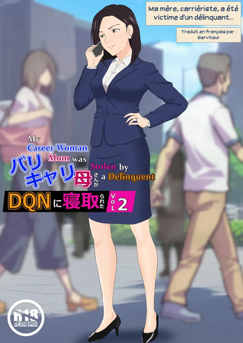 couverture du Manga [Kiyama Haru] BariCare Kaa-san ga DQN ni Netorareta Vol.2 | Ma m&egrave;re, carri&egrave;riste, a &eacute;t&eacute; victime d&rsquo;un d&eacute;linquant 02 [French] [Serviteur] [Colorized]