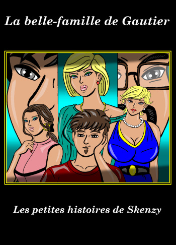 couverture du Bande Dessin&eacute;e La belle-famille de Gautier (Fran&ccedil;ais) [Skenzy]