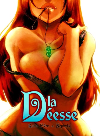 couverture du Bande Dessin&eacute;e La D&eacute;esse T1 &ndash; [Katia Even]
