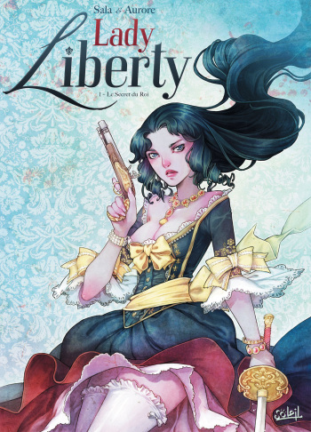 couverture du Bande Dessin&eacute;e Lady Liberty Tome 1 &ndash; Le secret du roi  [French]