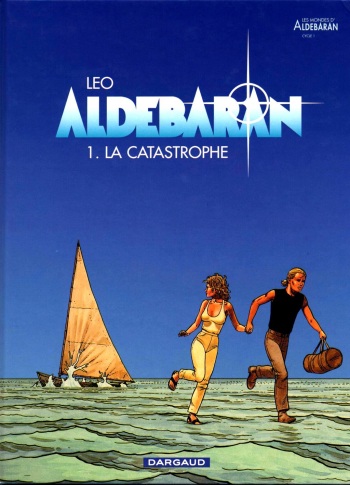 couverture du Bande Dessin&eacute;e [Leo] Ald&eacute;baran &ndash; 01 &ndash; La Catastrophe [French]