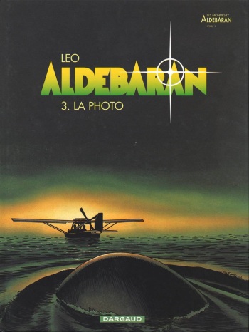 couverture du Bande Dessin&eacute;e [Leo] Ald&eacute;baran &ndash; 03 &ndash; La Photo [French]