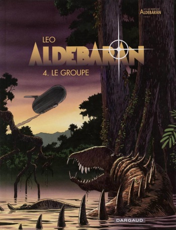 couverture du Bande Dessin&eacute;e [Leo] Ald&eacute;baran &ndash; 04 &ndash;  Le Groupe [French]