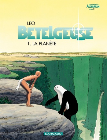 couverture du Bande Dessin&eacute;e [Leo]  Betelgeuse &ndash; 01 &ndash; La Plan&egrave;te [French]