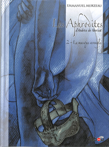 couverture du Bande Dessin&eacute;e Les Aphrodites: T02 &ndash; Le Masque Aveugle