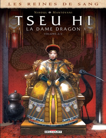 couverture du Manga Les Reines de sang &ndash; Tseu Hi, La Dame Dragon T02 (French Edition) (Philippe Nihoul  Fabio Mantovani)