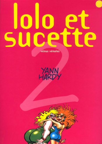 couverture du Bande Dessin&eacute;e Lolo et Sucette &ndash; 02 &ndash; V&eacute;nus v&eacute;nales [French]