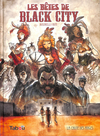 couverture du Bande Dessin&eacute;e [Lorenzo Nuti] Les Betes de Black City [French]