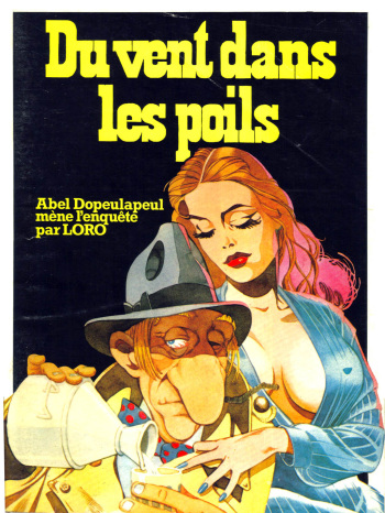couverture du Bande Dessin&eacute;e [Loro] Abel Dopeulapeul &ndash; 1 &ndash; Du vent dans les poils [French]