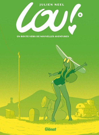 couverture du Bande Dessin&eacute;e Lou 08 &ndash; En route vers de nouvelles aventures by Julien Neel