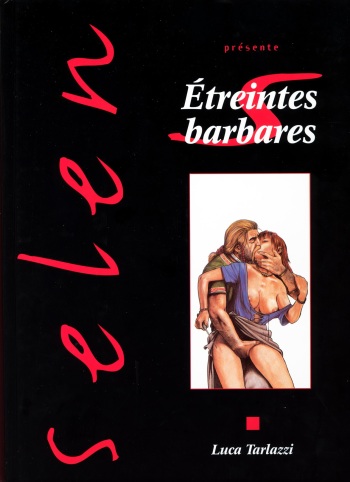 couverture du Bande Dessin&eacute;e [Luca Tarlazzi] Etreinte Barbare [French]