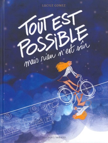 couverture du Bande Dessin&eacute;e [Lucile Gomez] Tout est possible mais rien n&rsquo;est sur [French]