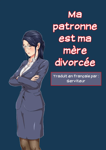 couverture du Manga Ma patronne est ma m&egrave;re divorc&eacute;e 01
