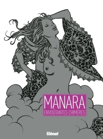 couverture du Bande Dessin&eacute;e [Manara] Envo&ucirc;tantes chim&egrave;res [French]