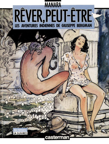 couverture du Bande Dessin&eacute;e [Manara] Tome 03 &ndash; R&ecirc;ver, peut-&ecirc;tre [French]