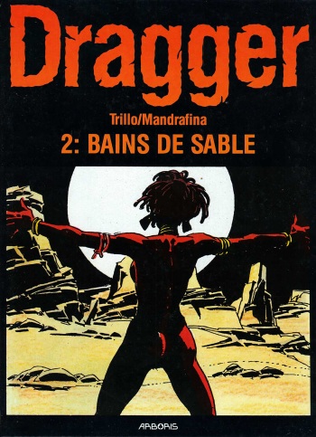 couverture du Bande Dessin&eacute;e [Mandrafina-Trillo] Dragger T02 Bains de sable [french]