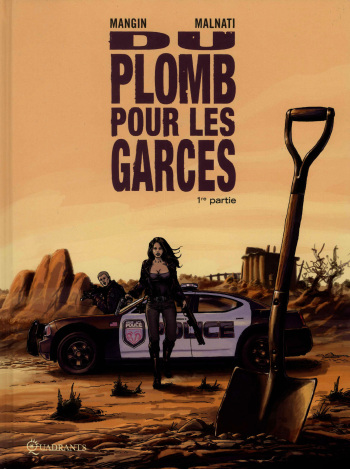 couverture du Bande Dessin&eacute;e [Mangin &ndash; Malnati] Du Plomb pour les Garces &ndash; T01 [French]