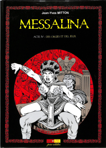 couverture du Bande Dessin&eacute;e Messalina Acte 4 Des orgies et des jeux [French]