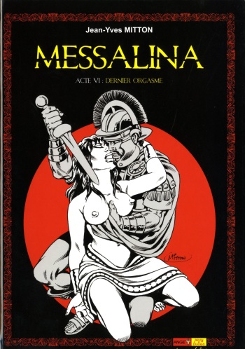 couverture du Bande Dessin&eacute;e Messalina Acte 6 Dernier orgasme [French]