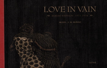 couverture du Bande Dessin&eacute;e [Mezzo, Dupont] Love in vain [French]