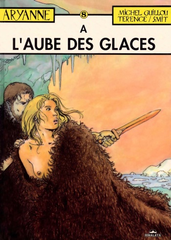 couverture du Bande Dessin&eacute;e [Michel Guillou] Aryanne 8 &ndash;  &Agrave; l&rsquo;Aube des Glaces [French]