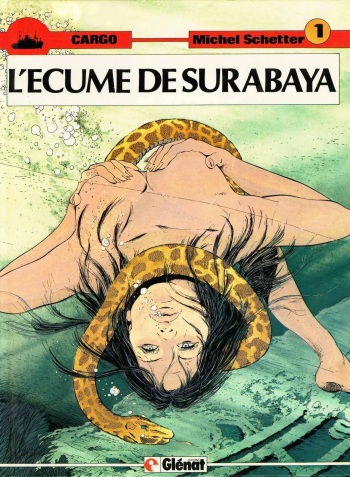 couverture du Bande Dessin&eacute;e Michel Schetter &ndash; Cargo #1 &ndash; L&rsquo;&Eacute;cume de Surabaya [French]