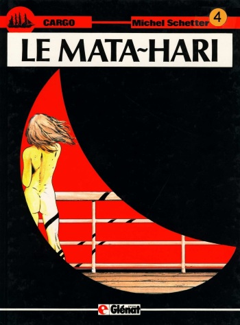 couverture du Bande Dessin&eacute;e Michel Schetter &ndash; Cargo #4 &ndash; Le Mata-Hari [French]