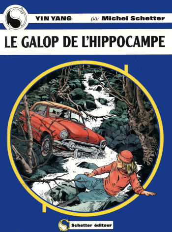 couverture du Bande Dessin&eacute;e Michel Schetter &ndash; Yin Yang #2 &ndash; Le Galop de l&rsquo;Hippocampe [French]