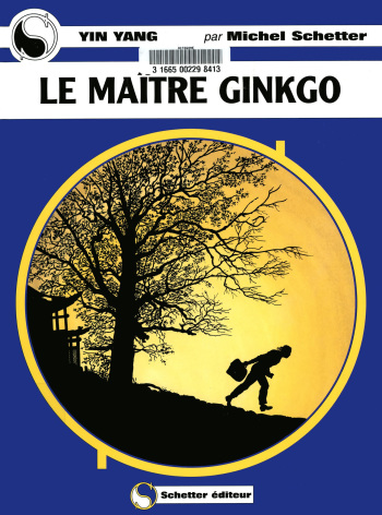 couverture du Bande Dessin&eacute;e Michel Schetter &ndash; Yin Yang #6 &ndash; Le Ma&icirc;tre Ginkgo [French]
