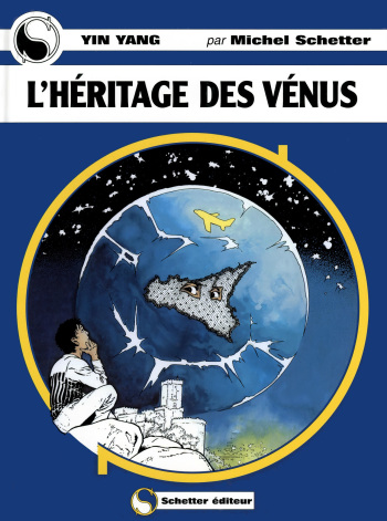 couverture du Bande Dessin&eacute;e Michel Schetter &ndash; Yin Yang #7 &ndash; L&rsquo;H&eacute;ritage des V&eacute;nus [French]