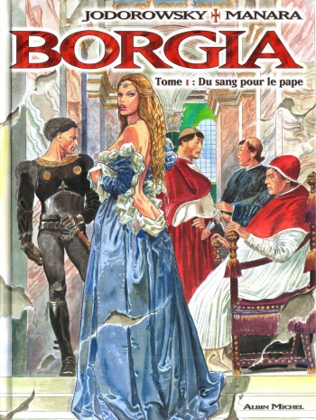 couverture du Bande Dessin&eacute;e [Milo Manara] Borgia Vol.1 &ndash; Du sang pour le pape [French]