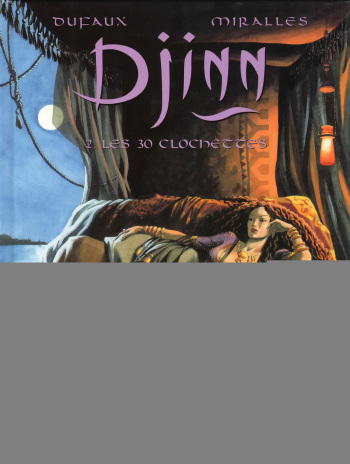 couverture du Bande Dessin&eacute;e [Mirall&egrave;s & Dufaux] Djinn &ndash; T02 &ndash; Les 30 Clochettes [French]