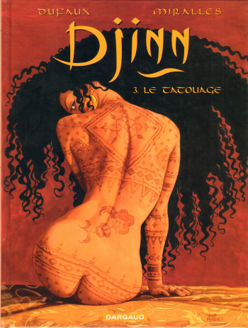 couverture du Bande Dessin&eacute;e [Mirall&egrave;s & Dufaux] Djinn &ndash; T03 &ndash; Le Tatouage [French]
