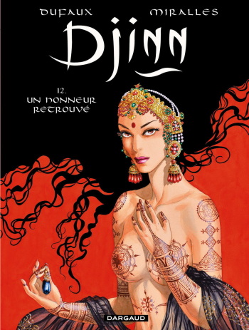 couverture du Bande Dessin&eacute;e [Mirall&egrave;s & Dufaux] Djinn &ndash; T12 &ndash; Un Honneur Retrouv&eacute; [French]
