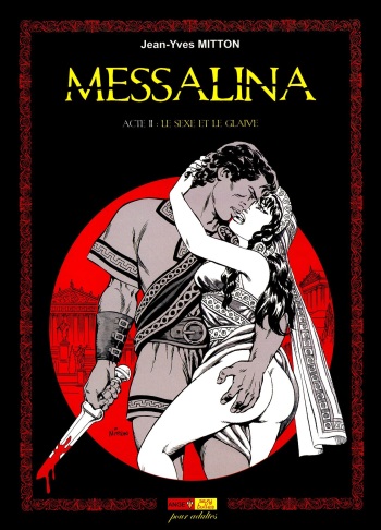 couverture du Bande Dessin&eacute;e [Mitton Jean-Yves] Messalina #2 &ndash; Le sexe et le glaive [French]