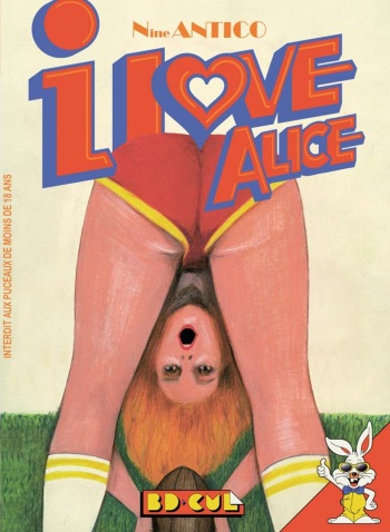 couverture du Bande Dessin&eacute;e [Nine Antico] I love Alice [French]