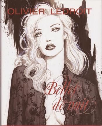 couverture du Bande Dessin&eacute;e Olivier Ledroit &ndash; Belles de Nuit