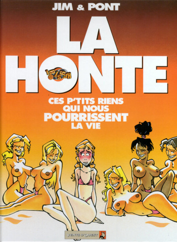 couverture du Bande Dessin&eacute;e [Olivier Pont, Jim] La Honte- Ces P&rsquo;tits Riens Qui Nous Pourrissent La Vie [French]