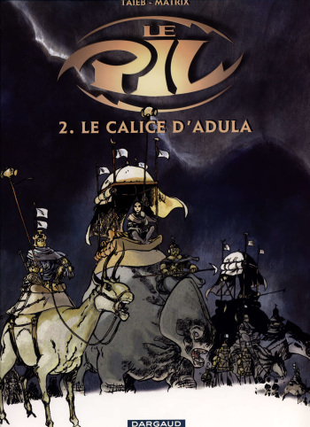 couverture du Bande Dessin&eacute;e [Olivier Ta&iuml;eb, Matrix, Sylvain Marzo] Le Pil &ndash; 02- Le Calice D&rsquo;Adula [French]