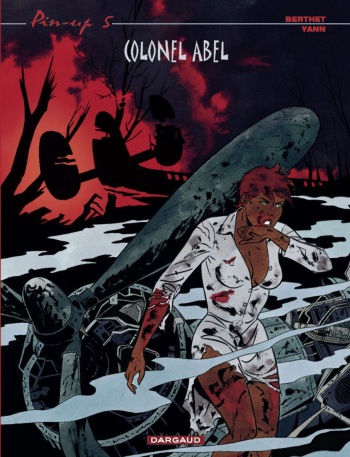couverture du Bande Dessin&eacute;e [Philippe Berthet] Pin-up T05 &ndash; Colonel Abel [French]