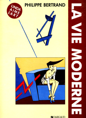 couverture du Bande Dessin&eacute;e [Philippe Bertrand] (Linda aime l&lsquo;art #3) La vie moderne [French]