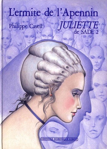 couverture du Bande Dessin&eacute;e [Philippe Cavell] Juliette de Sade 2 &ndash; L&rsquo;ermite de l&rsquo;Apennin [French]