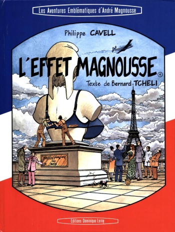 couverture du Bande Dessin&eacute;e [Philippe Cavell] L&rsquo;effet Magnousse [French]