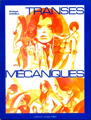 couverture du Bande Dessin&eacute;e [Philippe Cavell] Transes M&eacute;caniques [French]