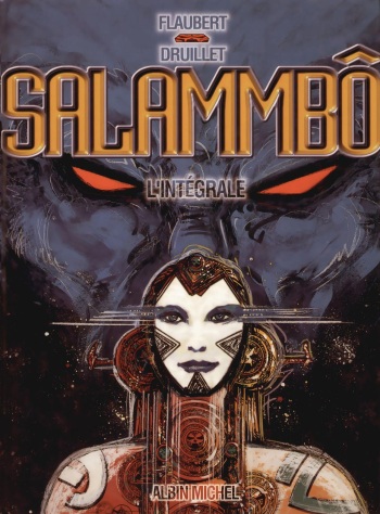 couverture du Bande Dessin&eacute;e [Philippe Druillet] Salammb&ocirc; [French]