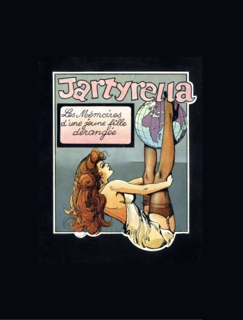 couverture du Bande Dessin&eacute;e [Pierre Dupuis] Jartyrella : Les m&eacute;moires d&rsquo;une jeune fille d&eacute;rang&eacute;e [French]
