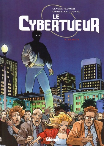 couverture du Bande Dessin&eacute;e [Plumail, Godard] Le Cybertueur &ndash; T05 &ndash; La Secte  [French]